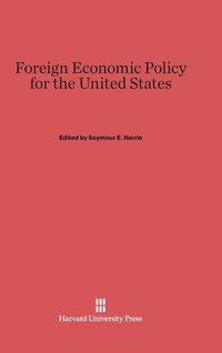bokomslag Foreign Economic Policy for the United States