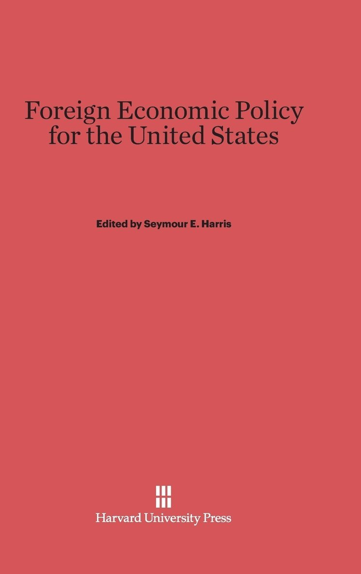 Foreign Economic Policy for the United States 1