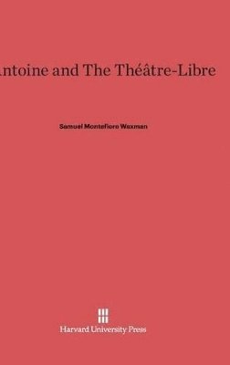 Antoine and the Thtre-Libre 1