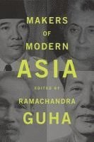 Ramachandra Guha - MAKERS OF MODERN ASIA, Inbunden