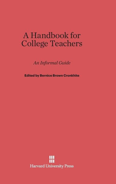 bokomslag A Handbook for College Teachers