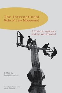 bokomslag The International Rule of Law Movement