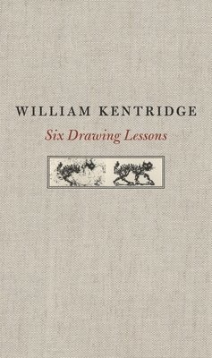 William Kentridge - Six Drawing Lessons, Inbunden