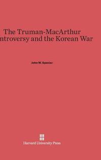 bokomslag The Truman-MacArthur Controversy and the Korean War