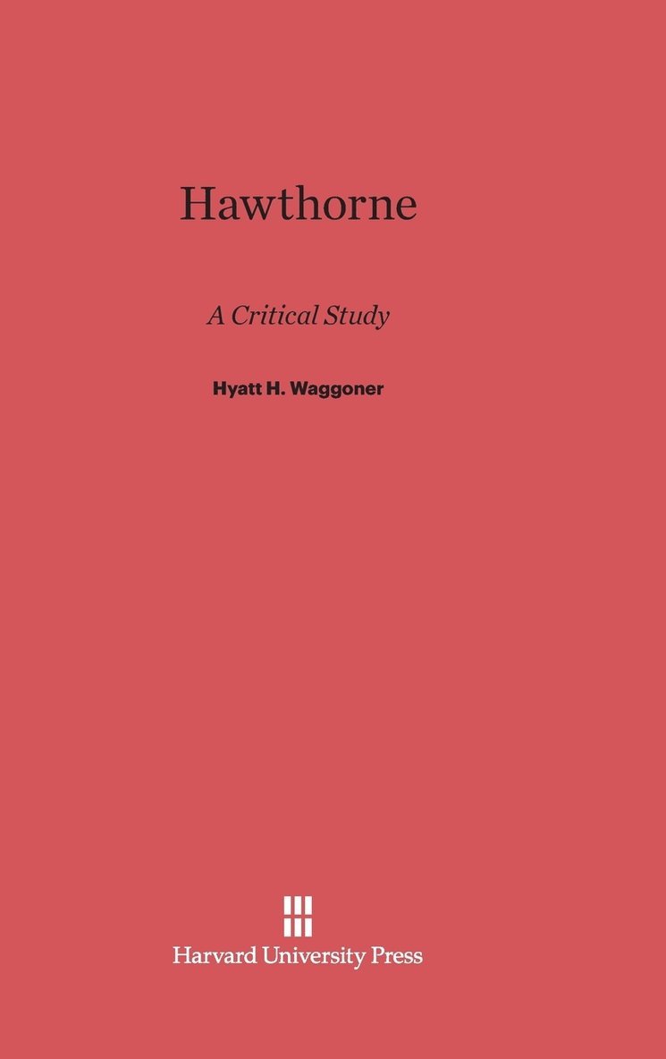 Hyatt H. Waggoner - Hawthorne, Inbunden