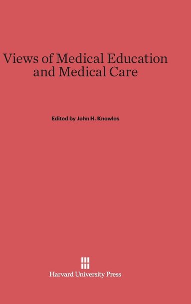 bokomslag Views of Medical Education and Medical Care