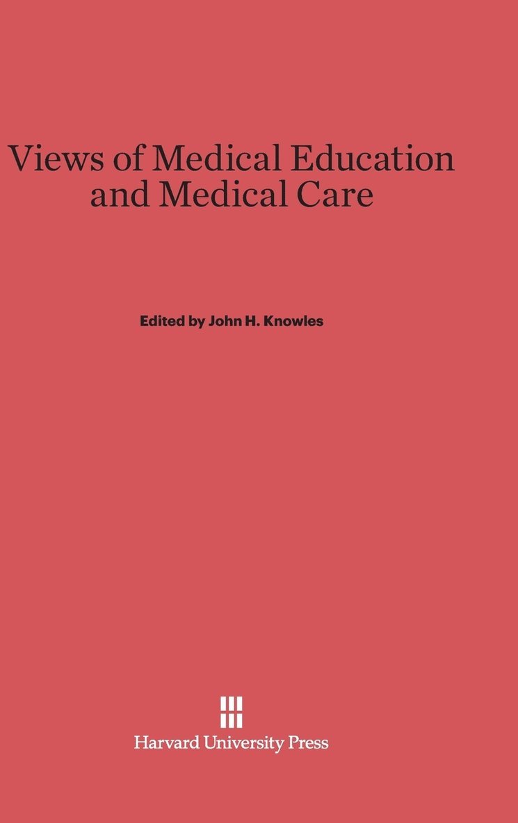 Views of Medical Education and Medical Care 1