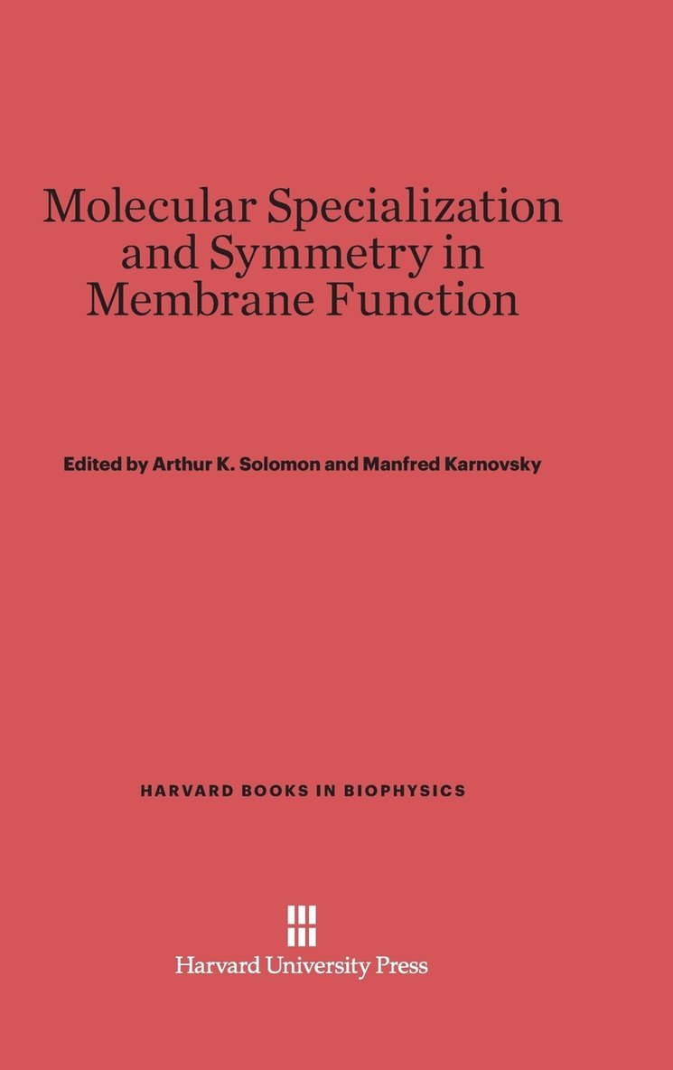 Molecular Specialization and Symmetry in Membrane Function 1