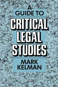 bokomslag A Guide to Critical Legal Studies