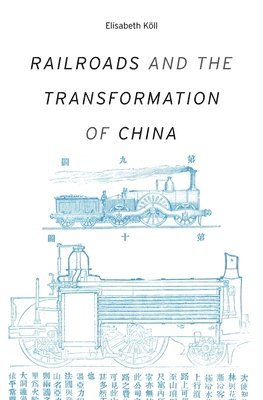 Railroads and the Transformation of China 1