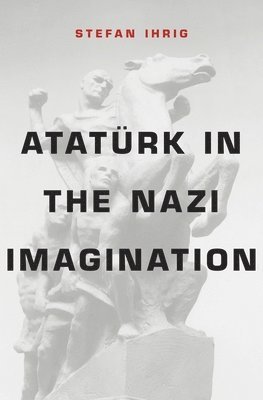 bokomslag Atatürk in the Nazi Imagination