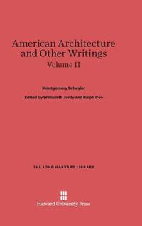 bokomslag American Architecture and Other Writings, Volume II