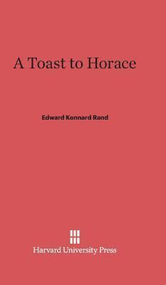 bokomslag A Toast to Horace