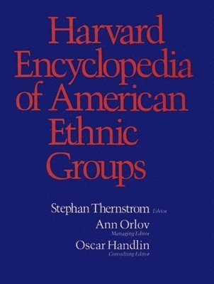 bokomslag Harvard Encyclopedia of American Ethnic Groups
