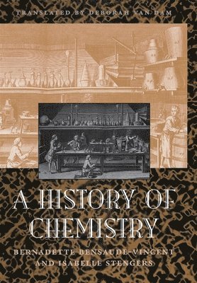 Bernadette Bensaude-Vincent, Isabelle Stengers - History of Chemistry, Inbunden