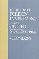 bokomslag The History of Foreign Investment in the United States to 1914