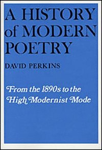 bokomslag A History of Modern Poetry: Volume I From the 1890s to the High Modernist Mode