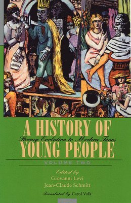 A History of Young People in the West: Volume II Stormy Evolution to Modern Times 1