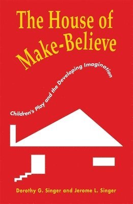 Dorothy G. Singer, Jerome L. Singer - House of Make-Believe, Häftad