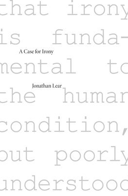 Jonathan Lear - Case for Irony, Häftad