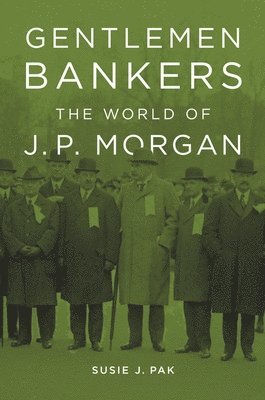Susie J. Pak - Gentlemen Bankers, Häftad