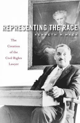 Kenneth W. Mack - Representing the Race, Häftad