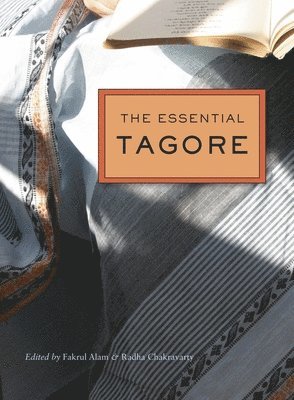 Rabindranath Tagore, Fakrul Alam, Radha Chakravarty - Essential Tagore, Häftad
