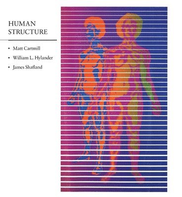 Matt Cartmill, William L. Hylander, James Shafland - Human Structure, Inbunden