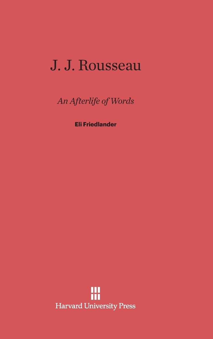 J. J. Rousseau: an Afterlife of Words 1