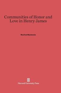 bokomslag Communities of Honor and Love in Henry James