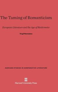 bokomslag The Taming of Romanticism
