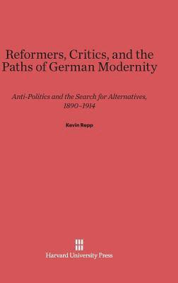 Reformers, Critics, and the Paths of German Modernity 1
