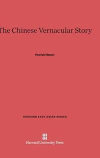 bokomslag The Chinese Vernacular Story