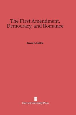 The First Amendment, Democracy, and Romance 1