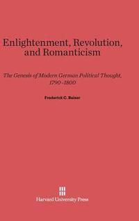 bokomslag Enlightenment, Revolution, and Romanticism