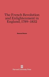 bokomslag The French Revolution and Enlightenment in England, 1789-1832