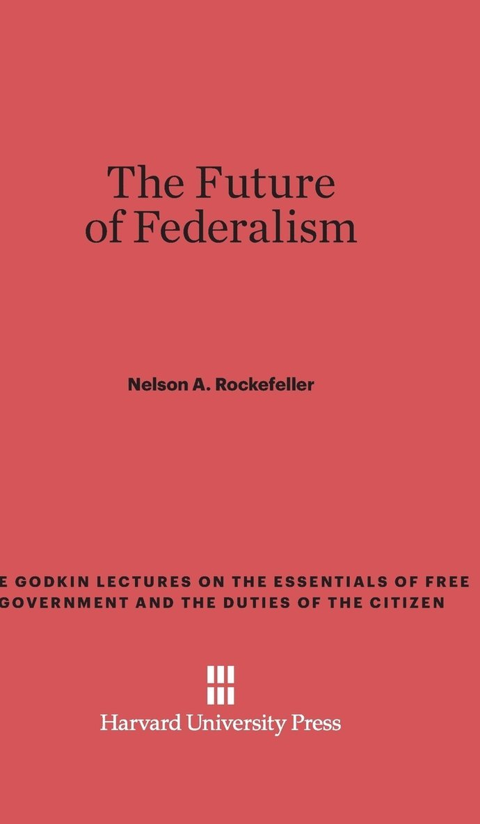The Future of Federalism 1