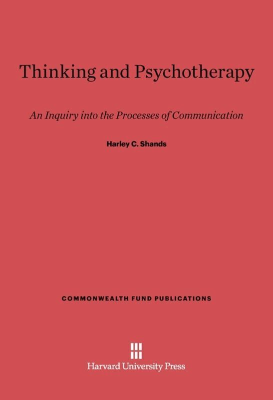 Harley C. Shands - Thinking and Psychotherapy, Inbunden