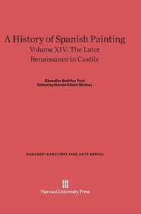 bokomslag A History of Spanish Painting, Volume XIV, The Later Renaissance in Castile