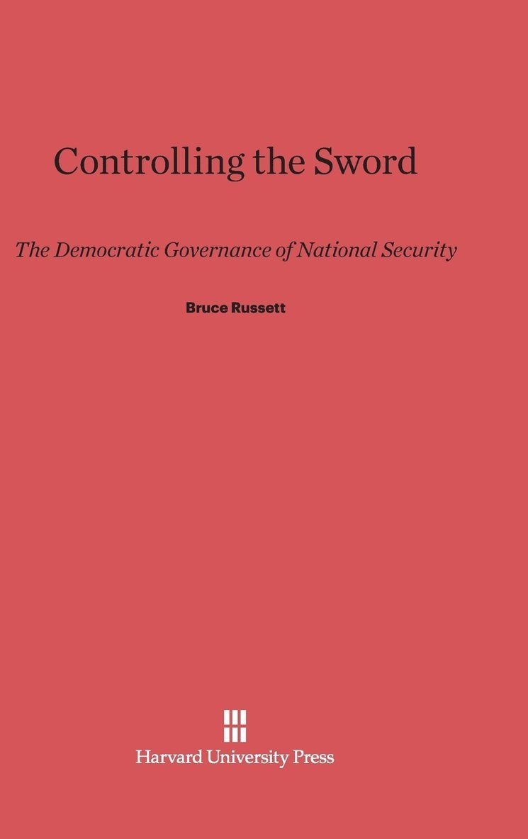 Bruce Russett - Controlling the Sword, Inbunden