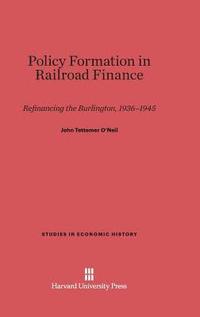 bokomslag Policy Formation in Railroad Finance