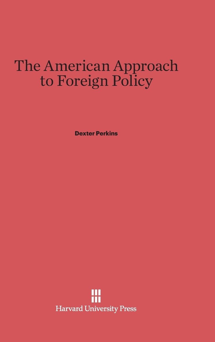 The American Approach to Foreign Policy 1