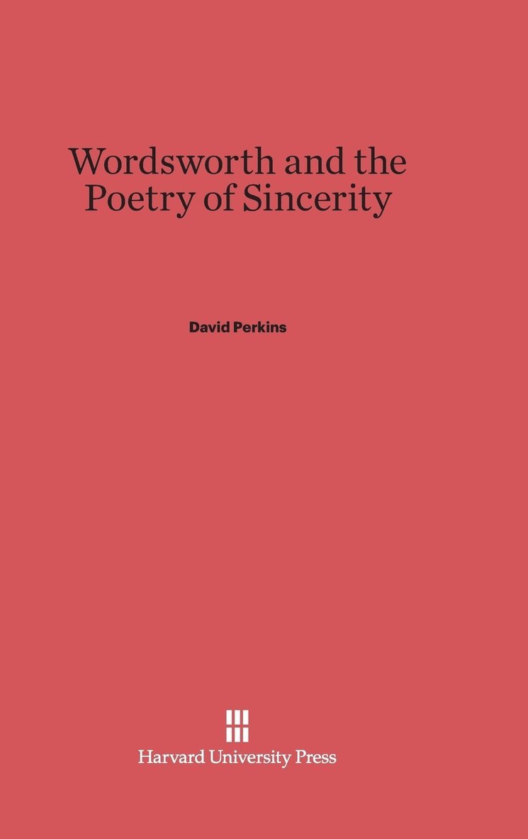 Wordsworth and the Poetry of Sincerity 1
