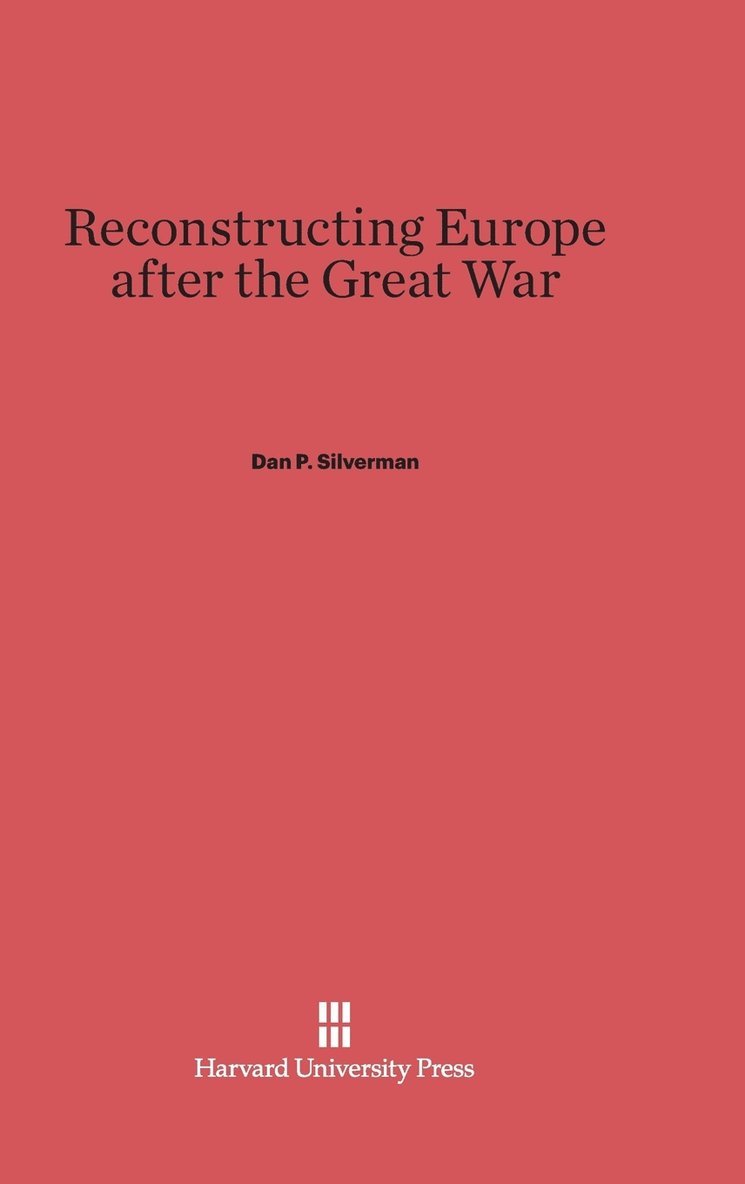 Reconstructing Europe After the Great War 1