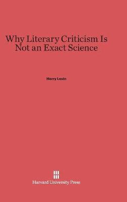 Why Literary Criticism Is Not an Exact Science 1