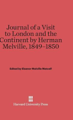 bokomslag Journal of a Visit to London and the Continent by Herman Melville, 1849-1850