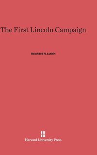 bokomslag The First Lincoln Campaign