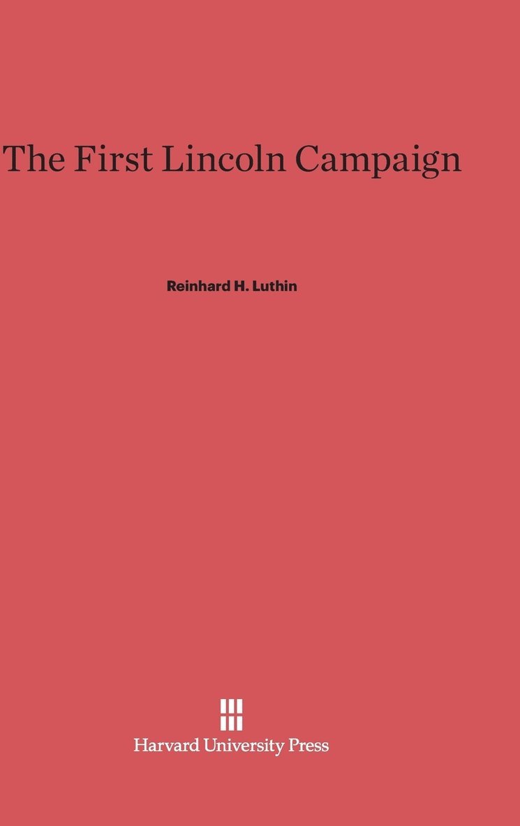 The First Lincoln Campaign 1