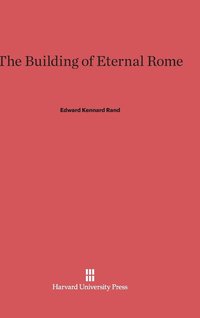 bokomslag The Building of Eternal Rome