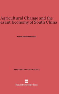 bokomslag Agricultural Change and the Peasant Economy of South China